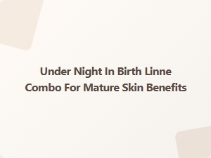 Under Night in Birth Linne Combo for Mature Skin Benefits